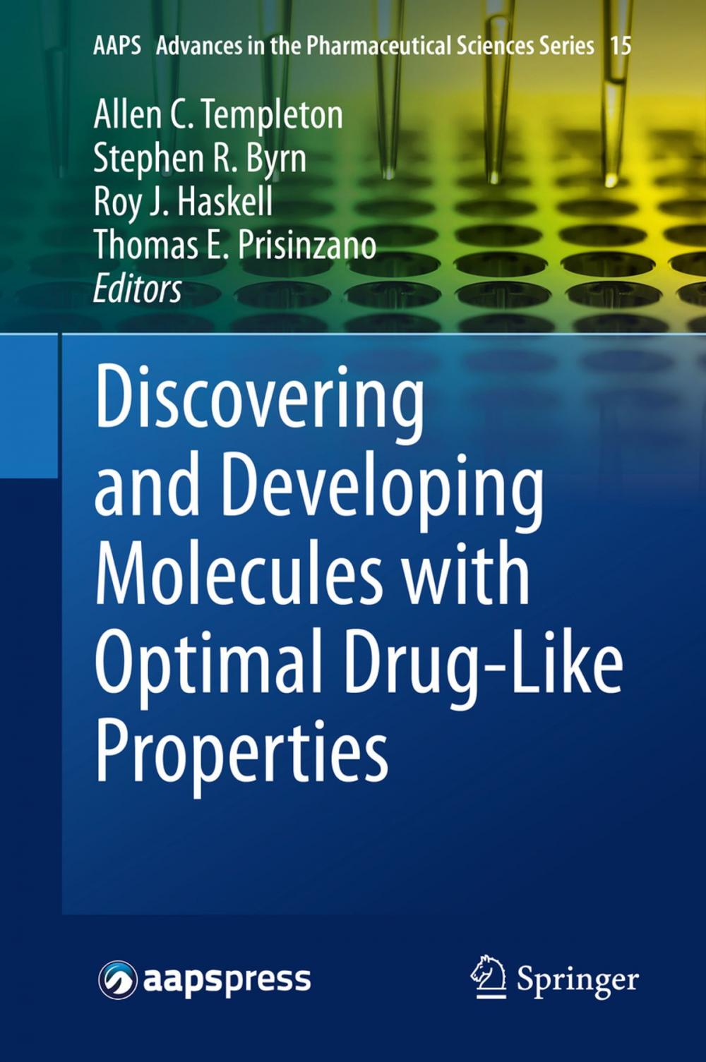 Big bigCover of Discovering and Developing Molecules with Optimal Drug-Like Properties