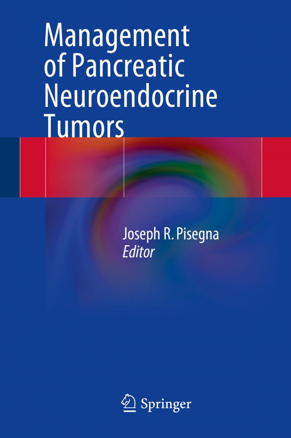 Big bigCover of Management of Pancreatic Neuroendocrine Tumors