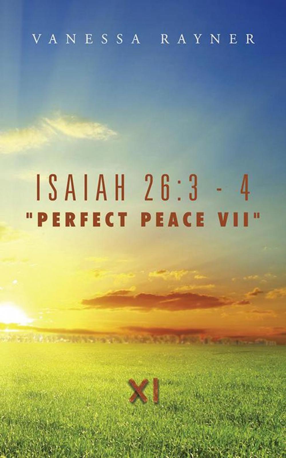 Big bigCover of Isaiah 26:3 - 4 "Perfect Peace Vii"