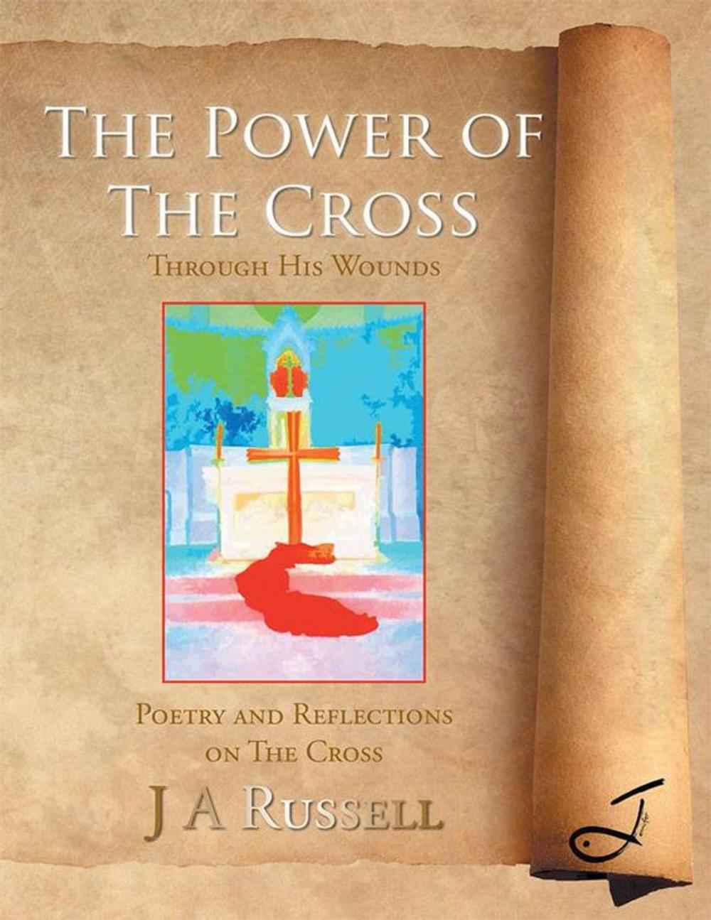 Big bigCover of The Power of the Cross - Through His Wounds