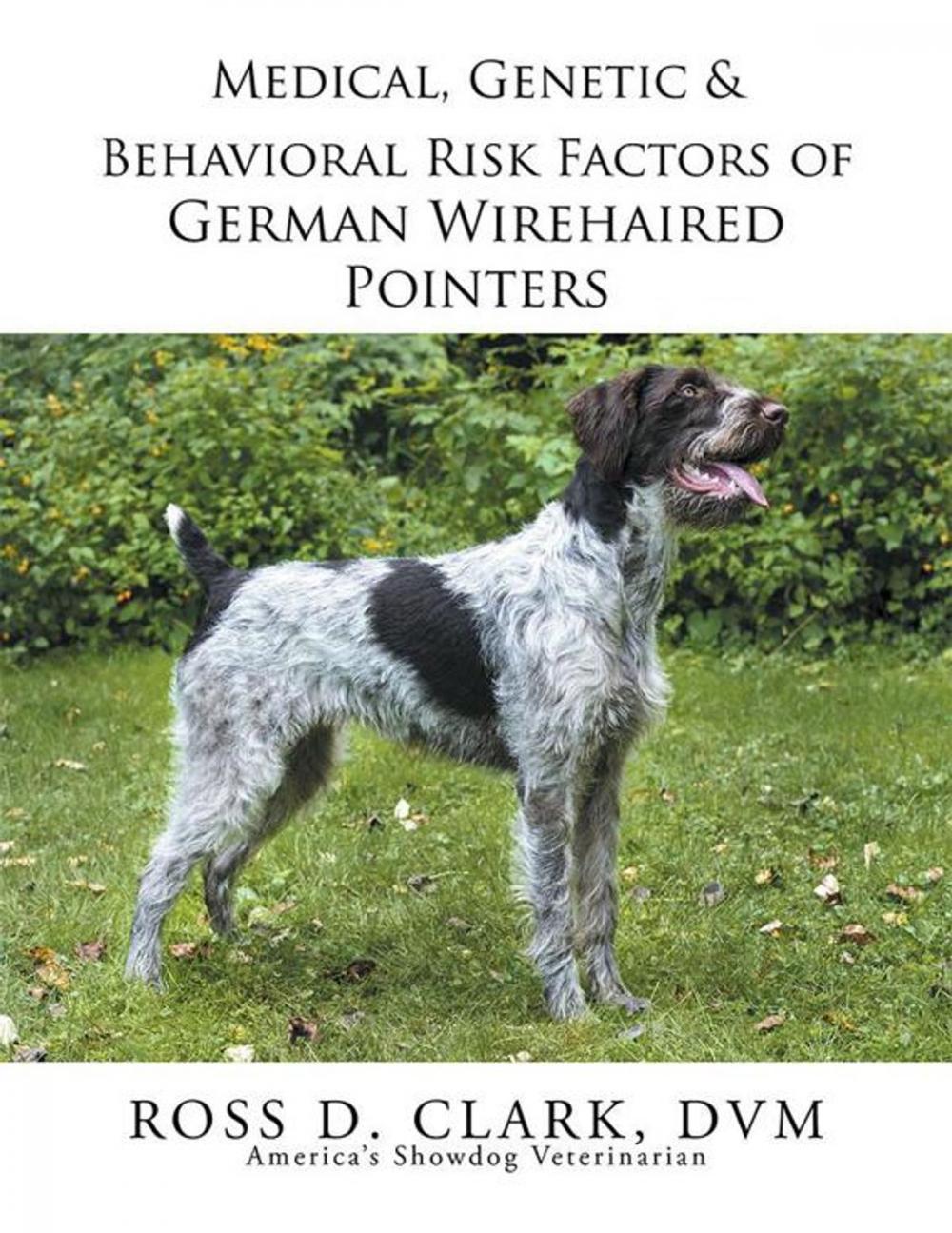 Big bigCover of Medical, Genetic & Behavioral Risk Factors of German Wirehaired Pointers