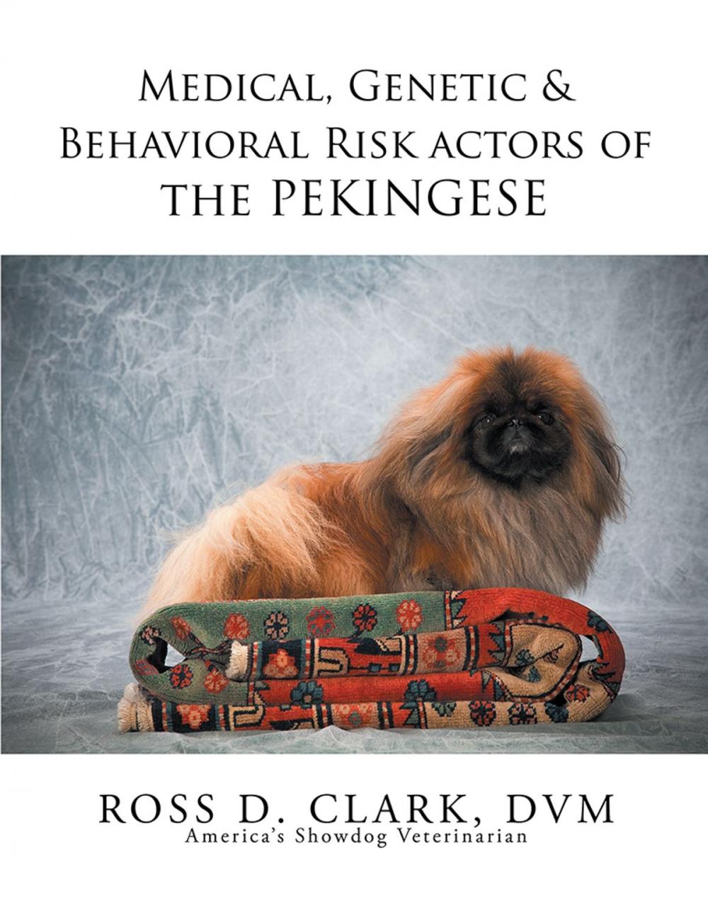 Big bigCover of Medical, Genetic & Behavioral Risk Factors of the Pekingese