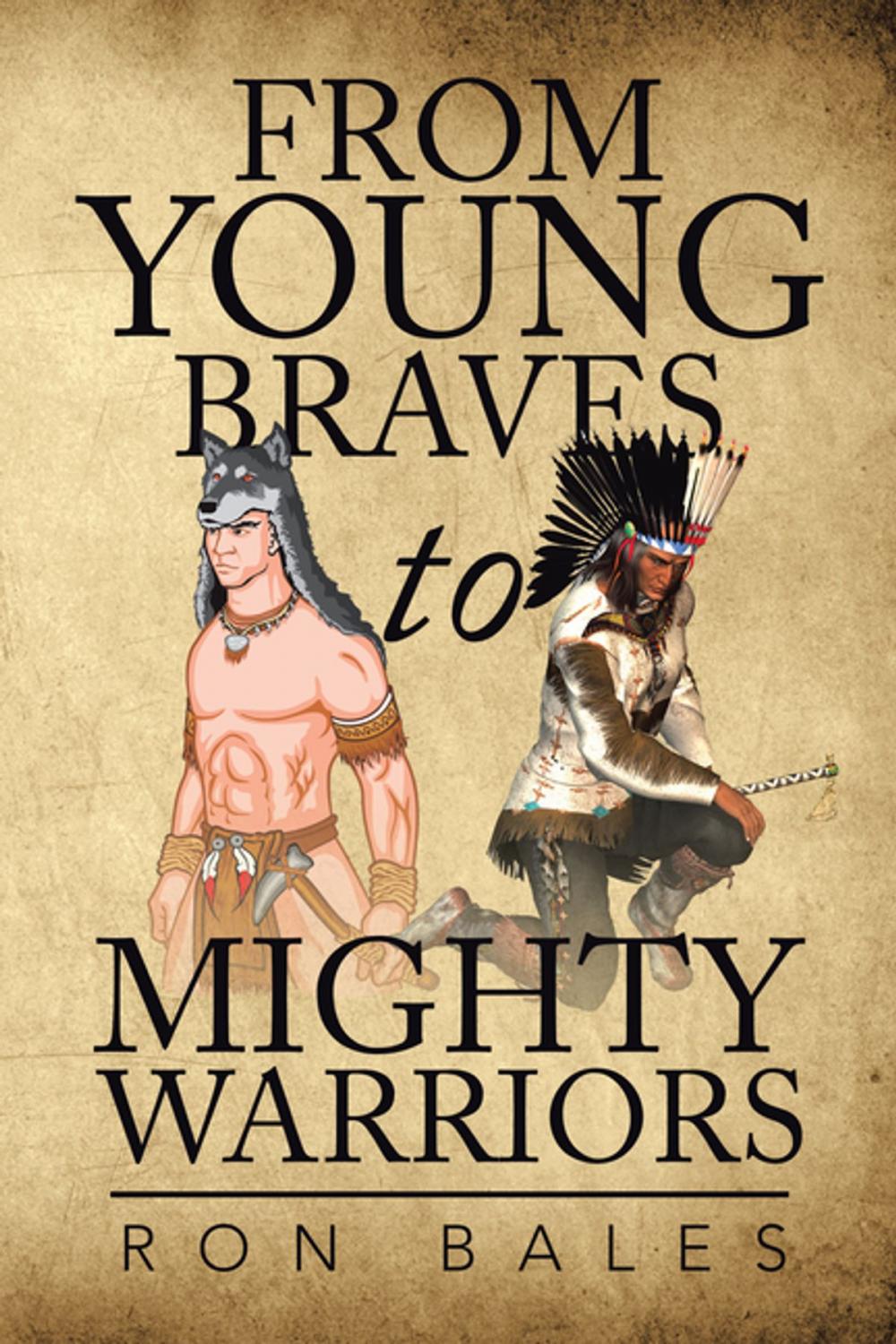 Big bigCover of From Young Braves to Mighty Warriors