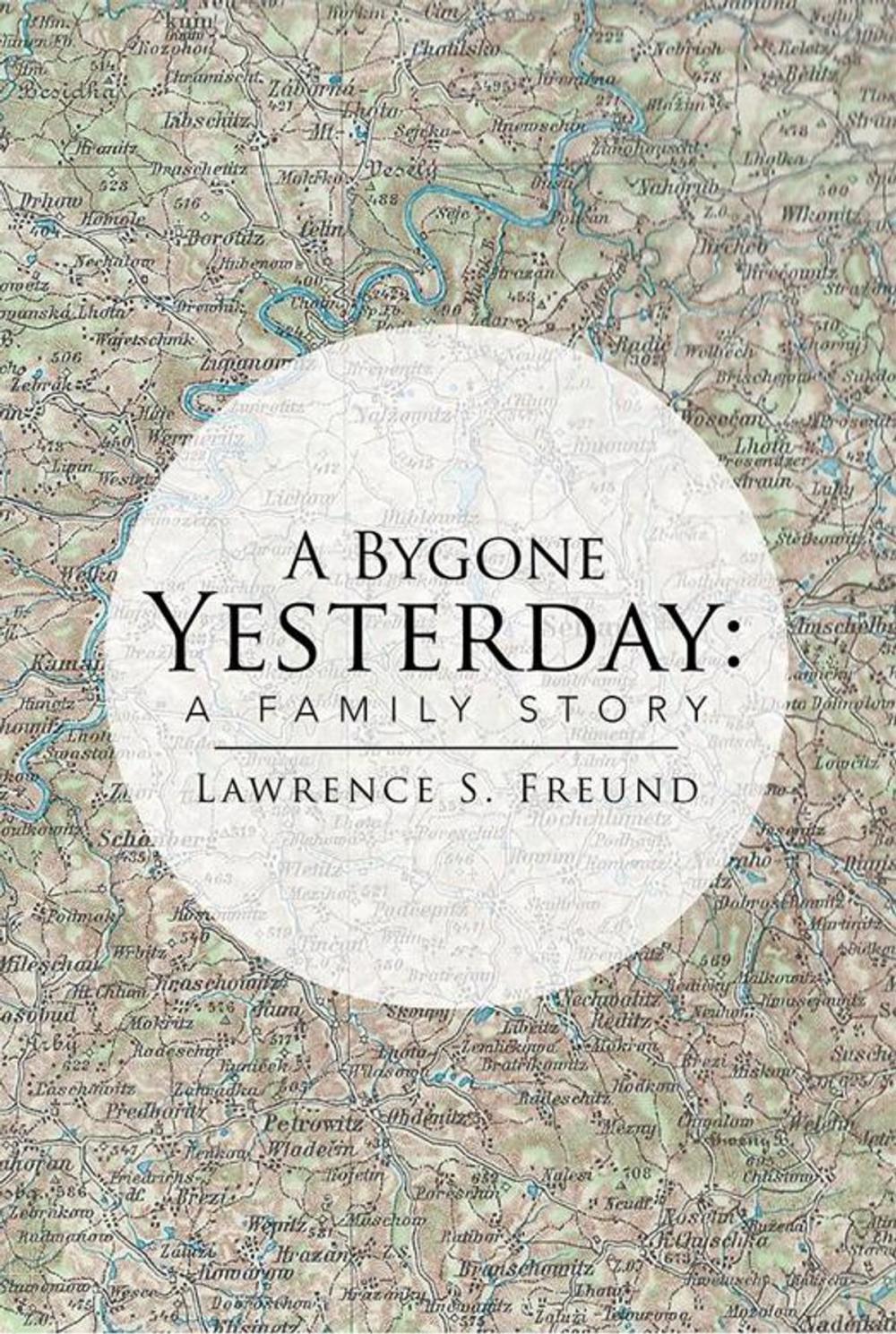 Big bigCover of A Bygone Yesterday: a Family Story