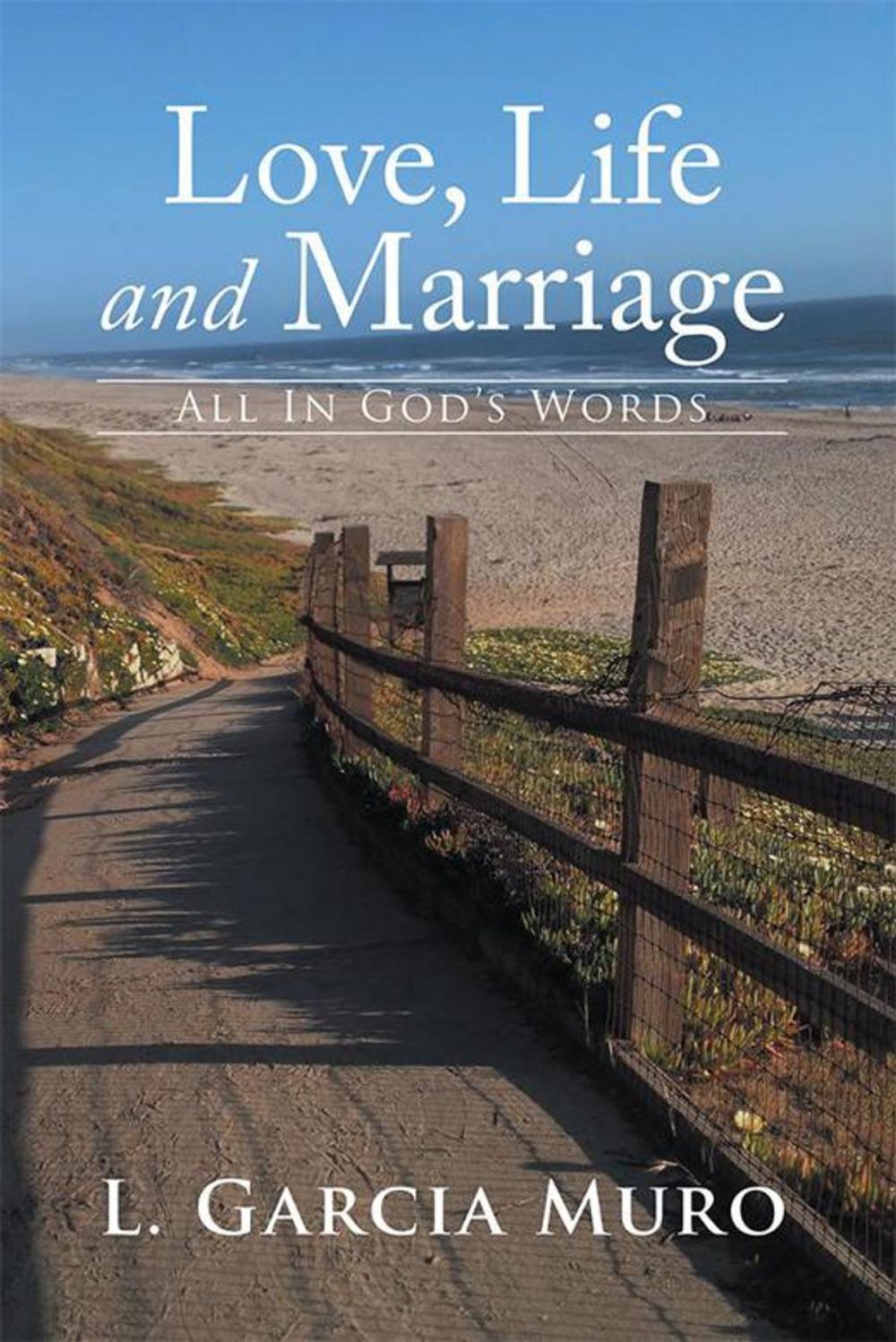 Big bigCover of Love, Life and Marriage - All in God’S Words