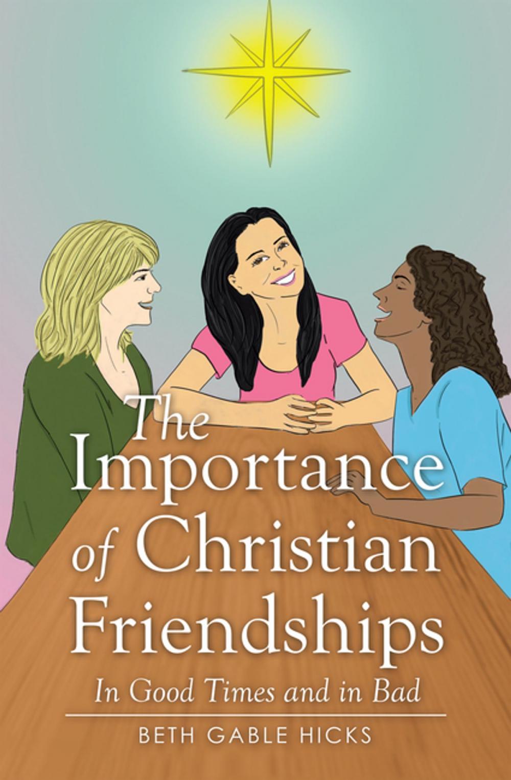 Big bigCover of The Importance of Christian Friendships