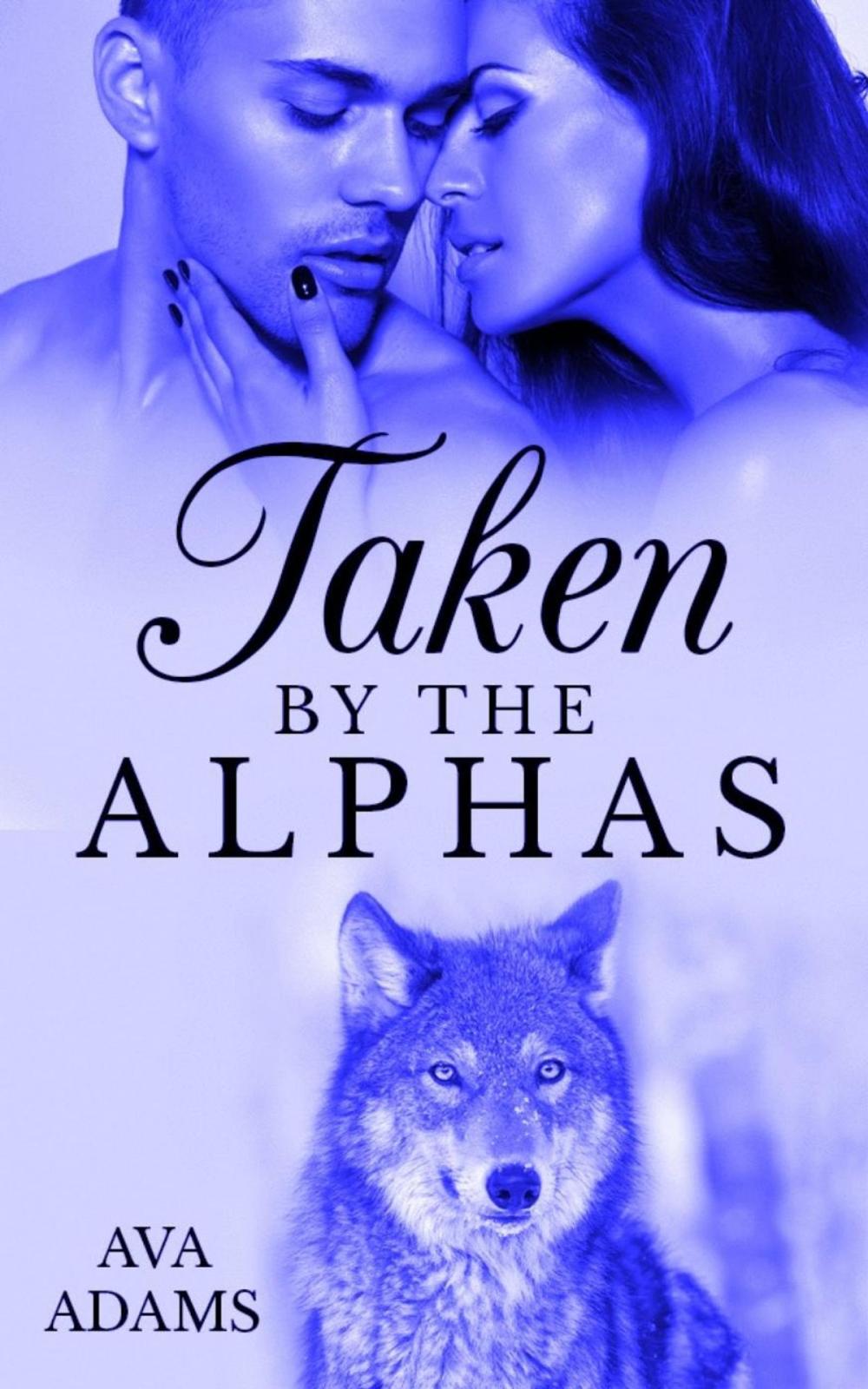 Big bigCover of Taken By The Alphas 2