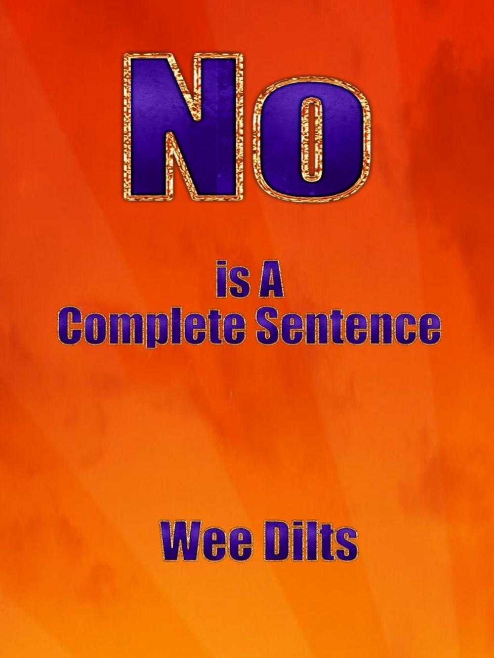 Big bigCover of No Is a Complete Sentence