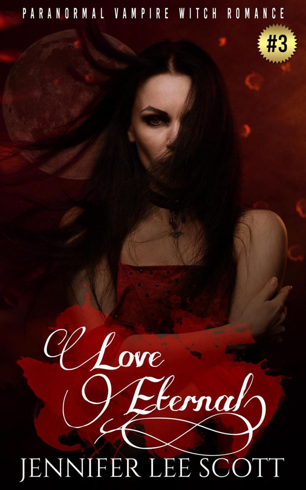 Big bigCover of Love Eternal: Paranormal Vampire Witch Romance Book