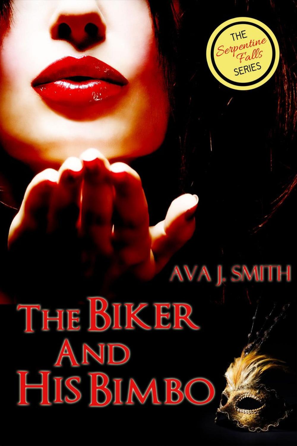 Big bigCover of The Biker and His Bimbo: (MC Erotica Bimbo Transformation) The Serpentine Falls Series