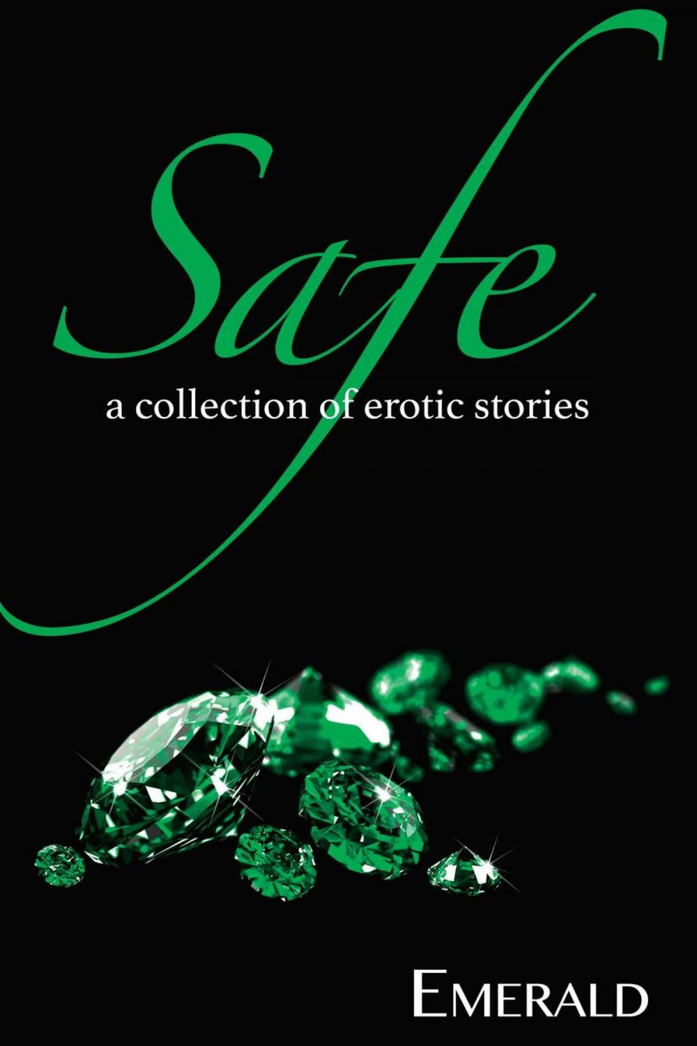 Big bigCover of Safe: A collection of erotic stories