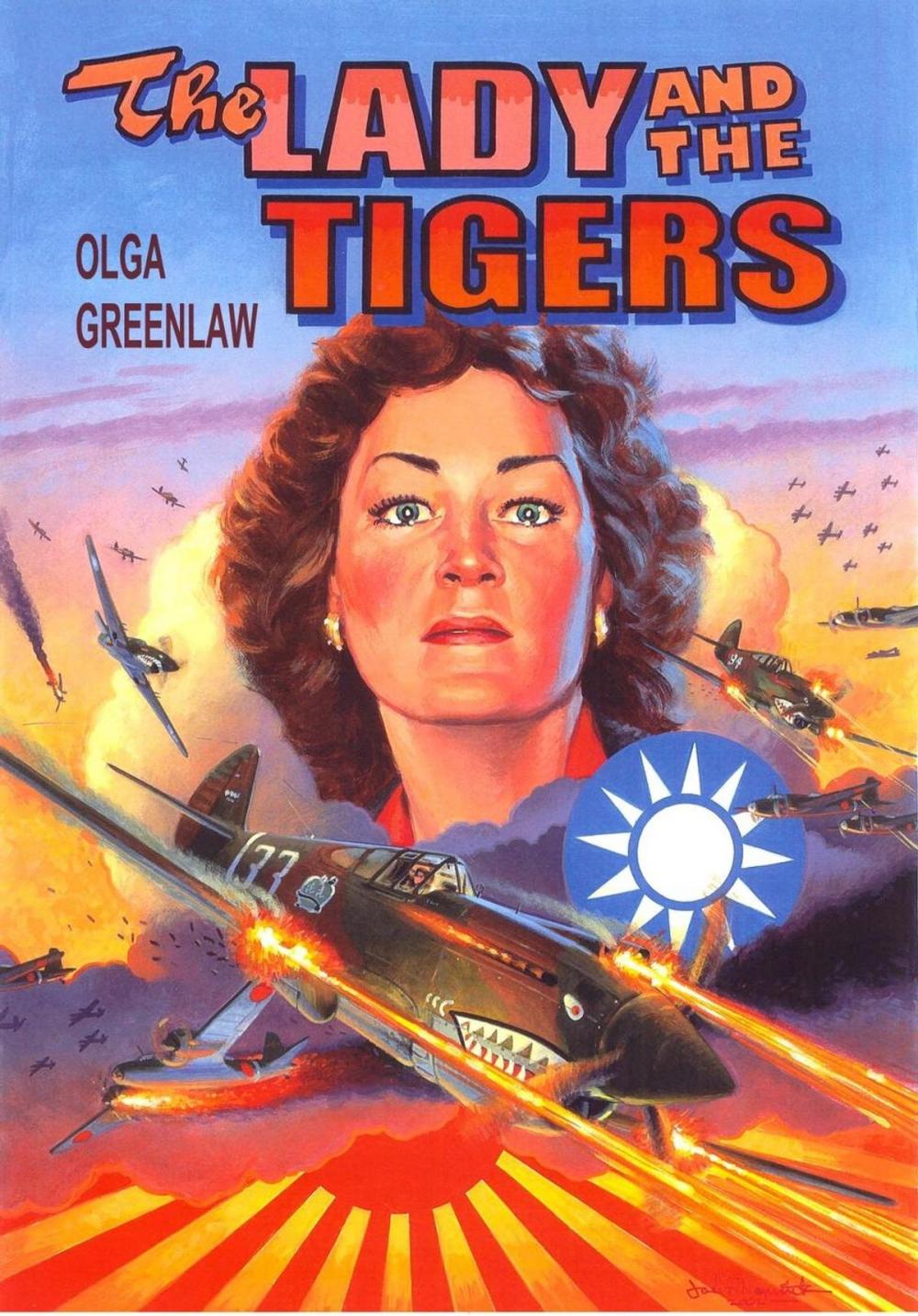 Big bigCover of The Lady and the Tigers: The Story of the Remarkable Woman Who Served with the Flying Tigers in Burma and China, 1941-1942