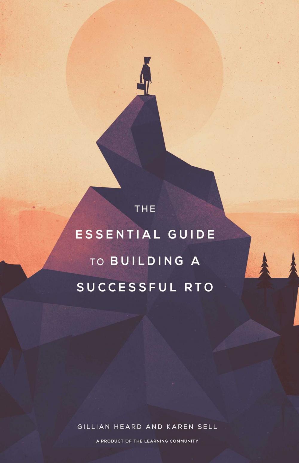 Big bigCover of The Essential Guide to Building a Successful RTO