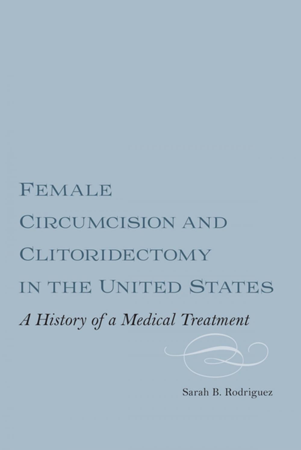 Big bigCover of Female Circumcision and Clitoridectomy in the United States