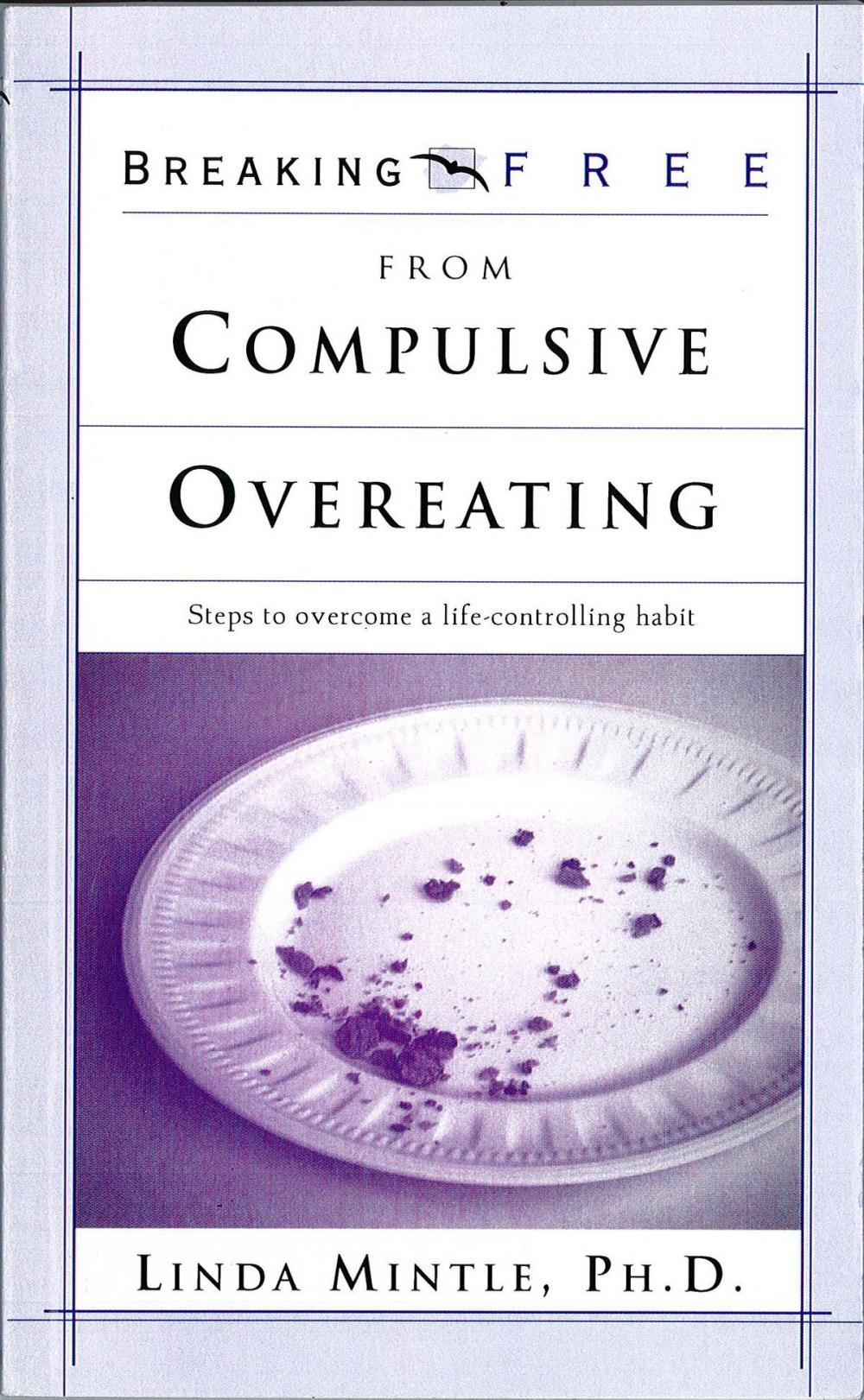 Big bigCover of Breaking Free From Compulsive Overeating