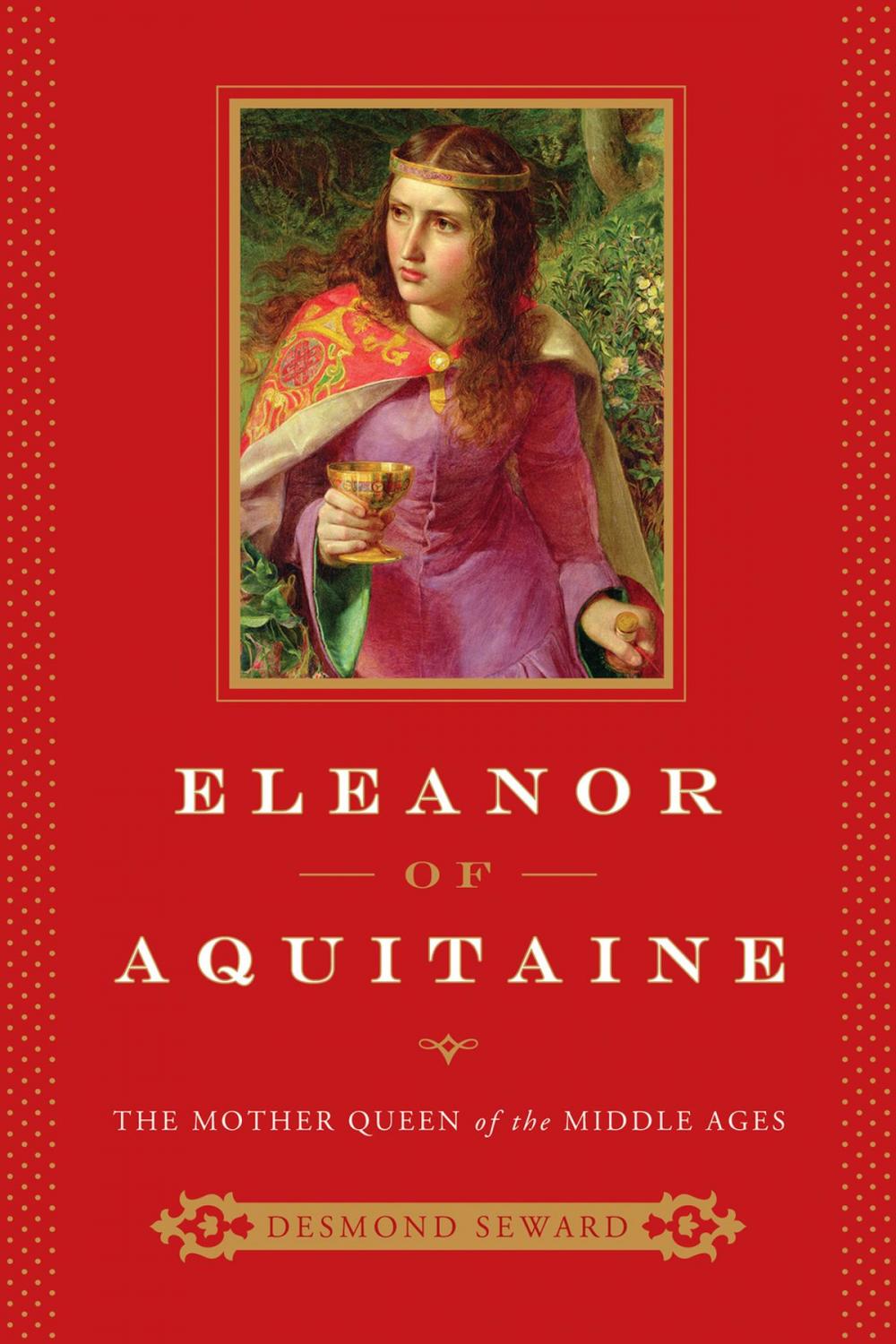 Big bigCover of Eleanor of Aquitaine: The Mother Queen of the Middle Ages