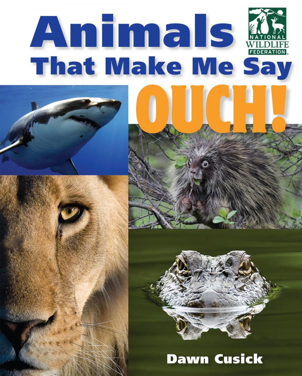 Big bigCover of Animals That Make Me Say Ouch! (National Wildlife Federation)