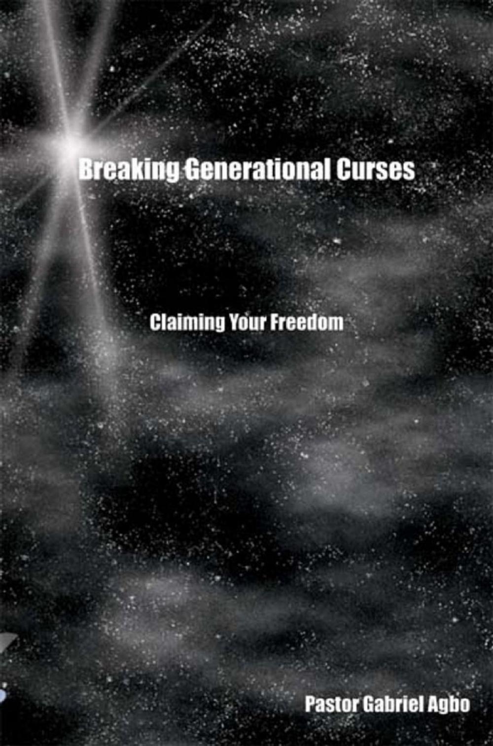 Big bigCover of Breaking Generational Curses: Claiming Your Freedom