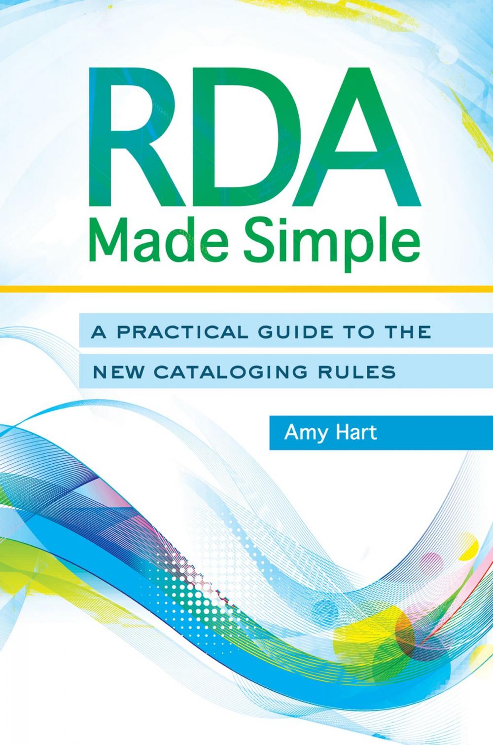 Big bigCover of RDA Made Simple: A Practical Guide to the New Cataloging Rules