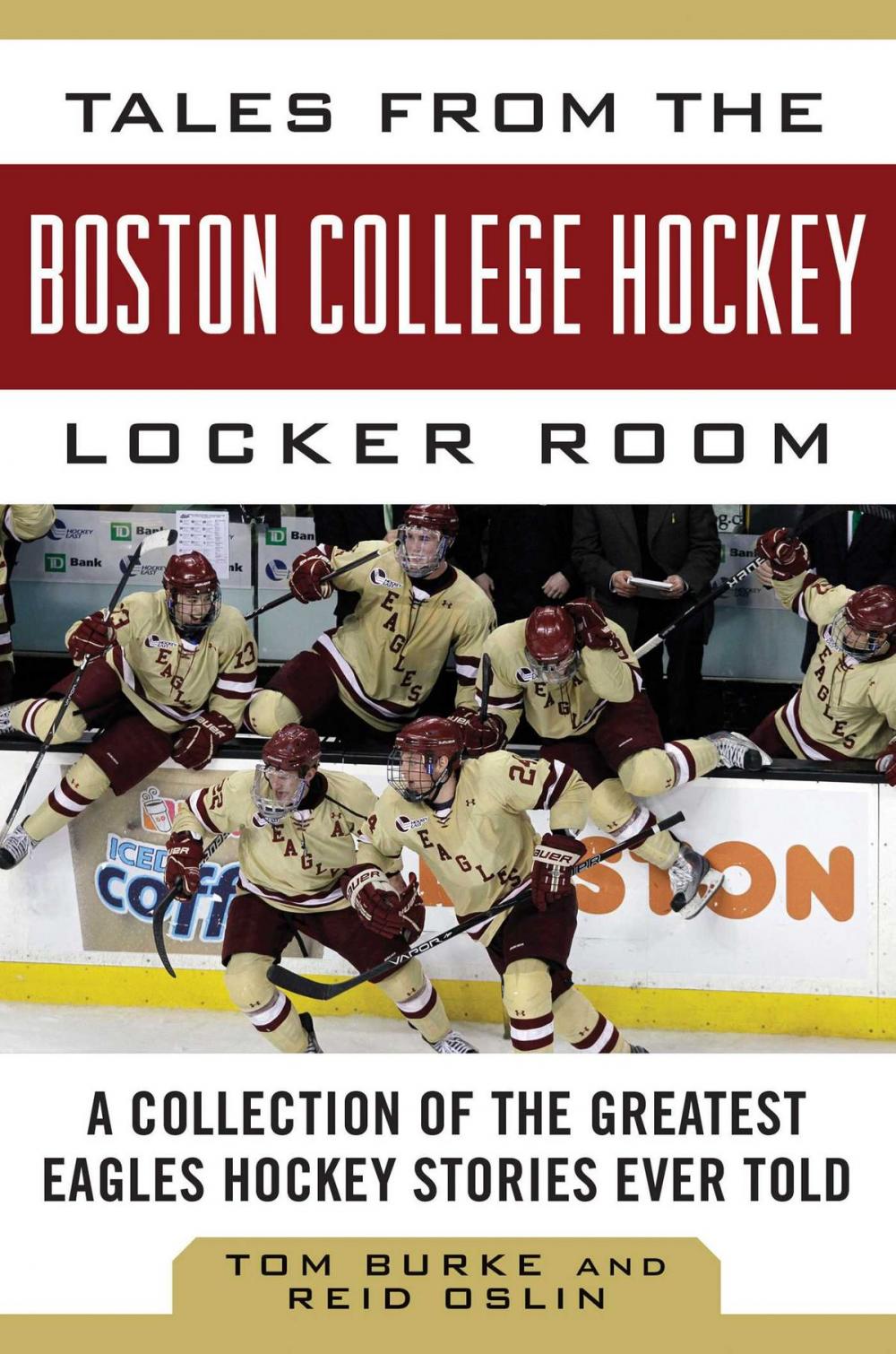 Big bigCover of Tales from the Boston College Hockey Locker Room