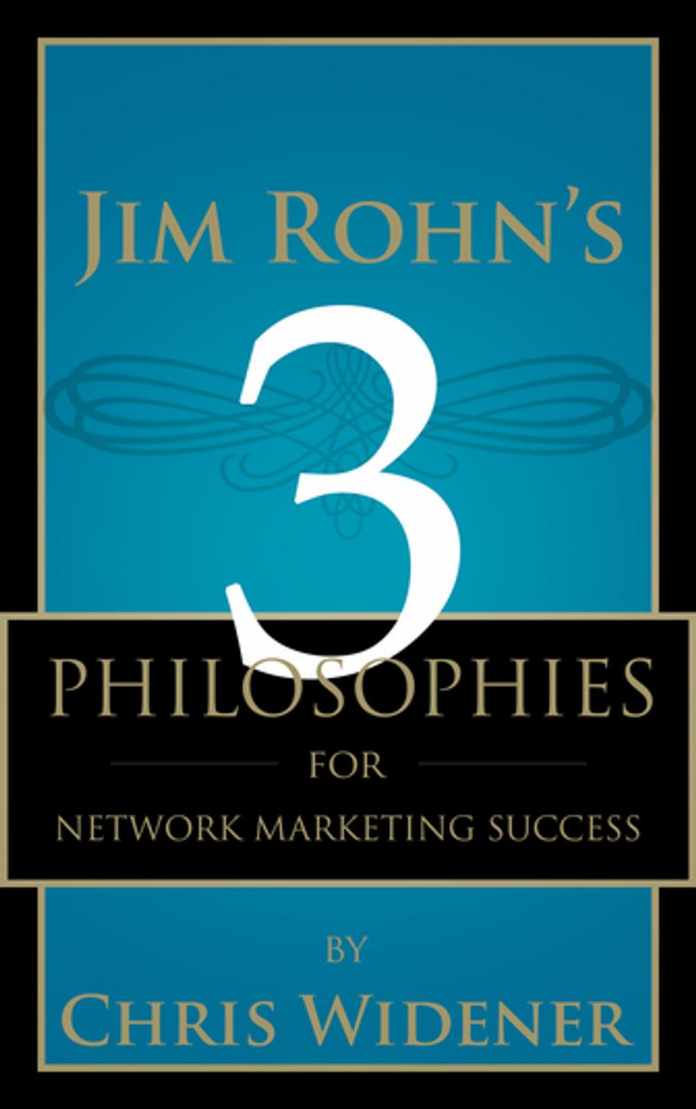 Big bigCover of Jim Rohn's 3 Philosophies for Network Marketing Success