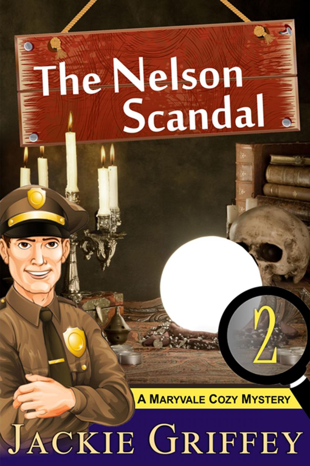Big bigCover of The Nelson Scandal (A Maryvale Cozy Mystery, Book 2)