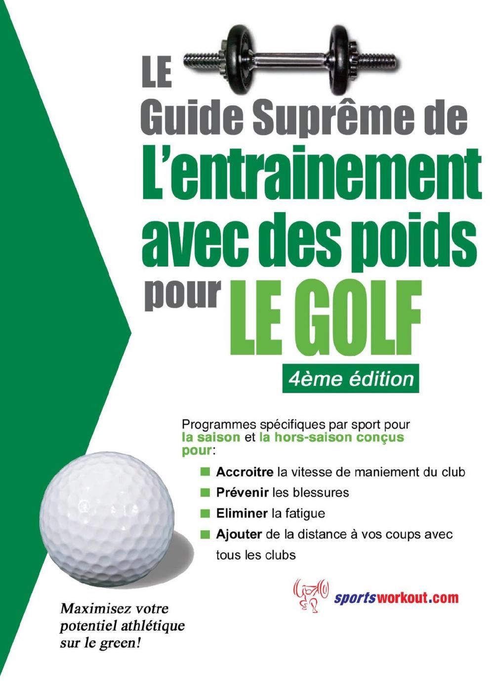 Big bigCover of Le guide suprême de l'entrainement avec des poids pour le golf