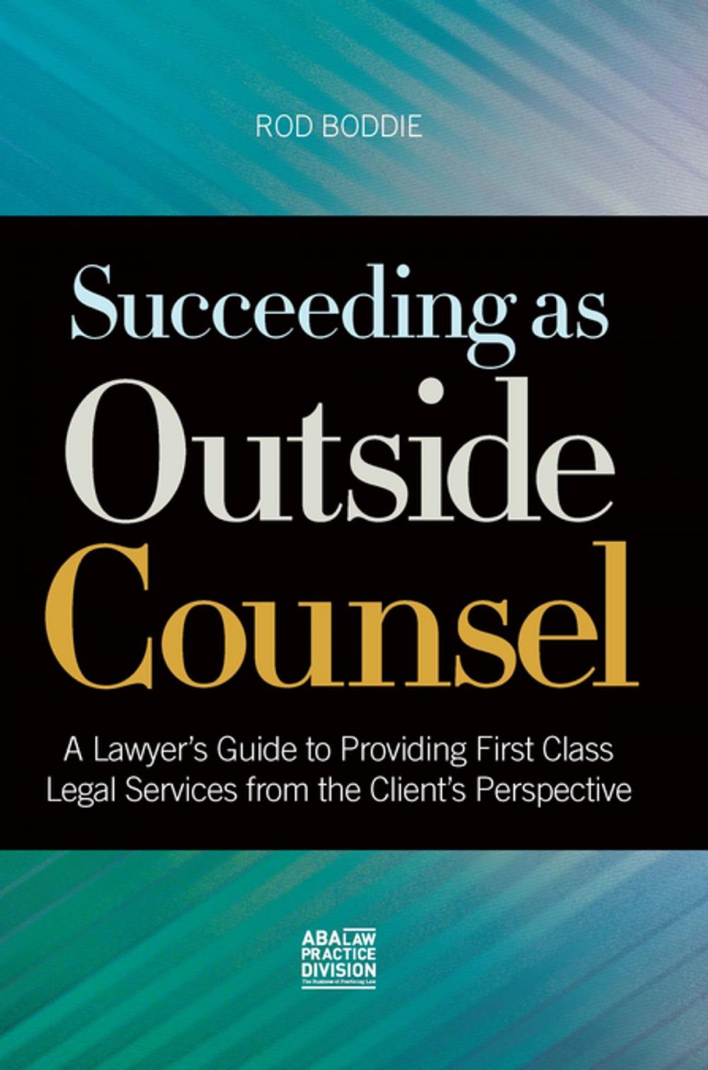 Big bigCover of Succeeding as Outside Counsel