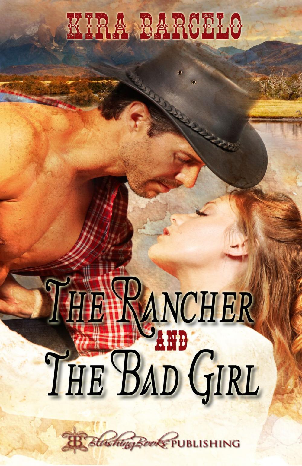 Big bigCover of The Rancher and the Bad Girl