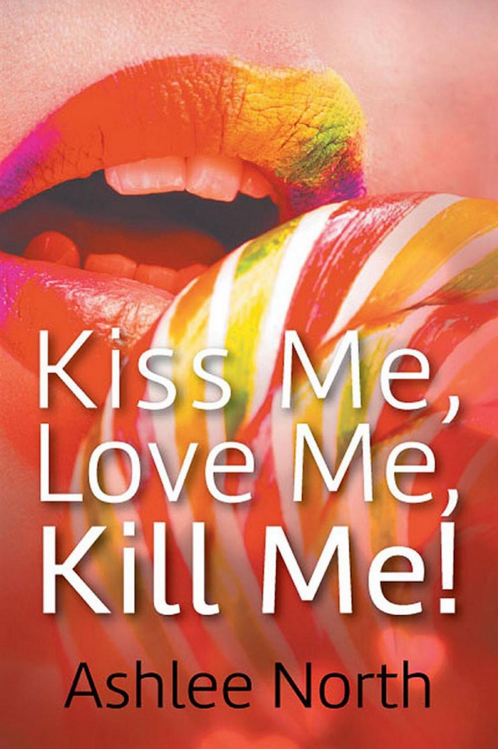 Big bigCover of Kiss Me, Love Me, Kill Me!
