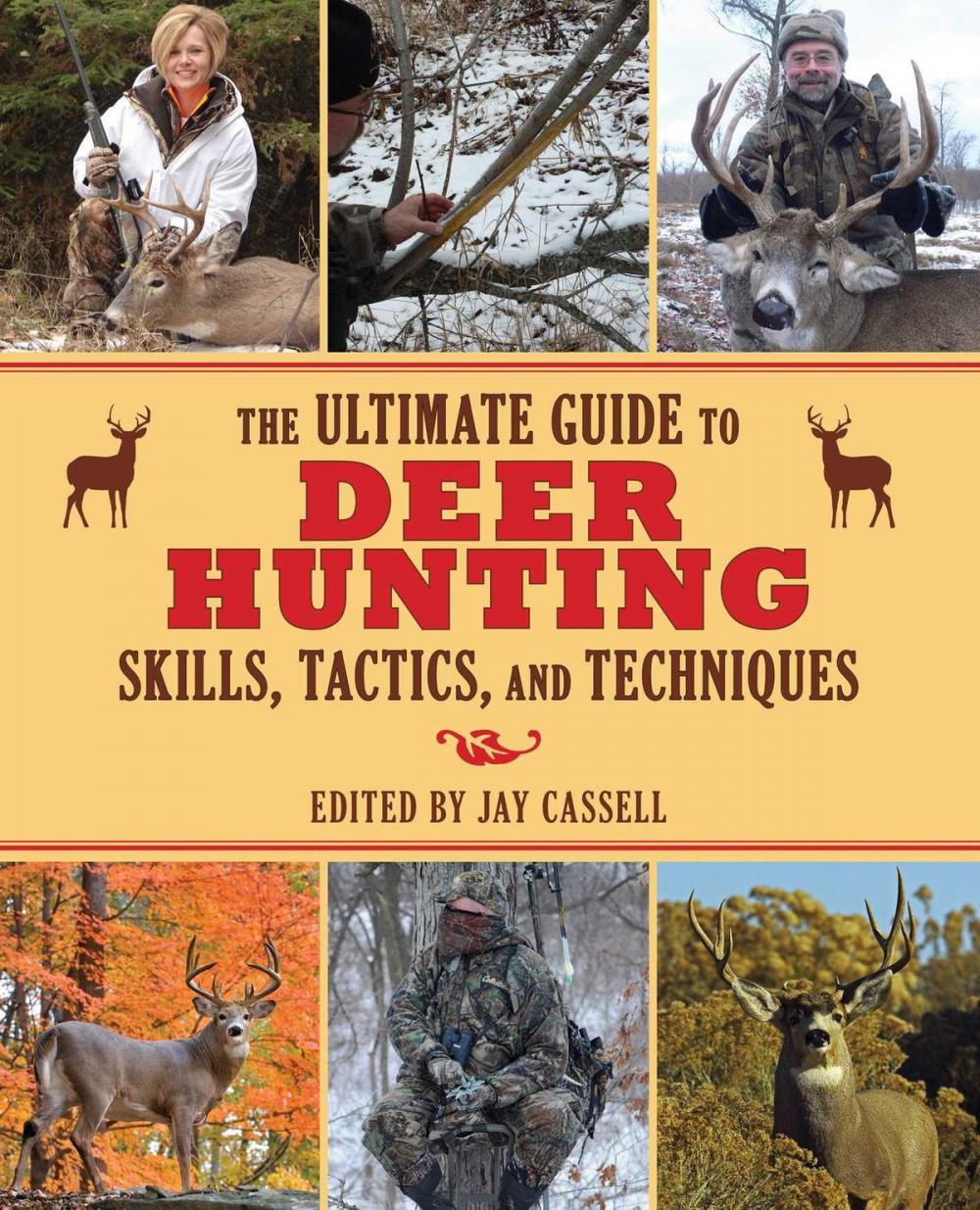 Big bigCover of The Ultimate Guide to Deer Hunting Skills, Tactics, and Techniques