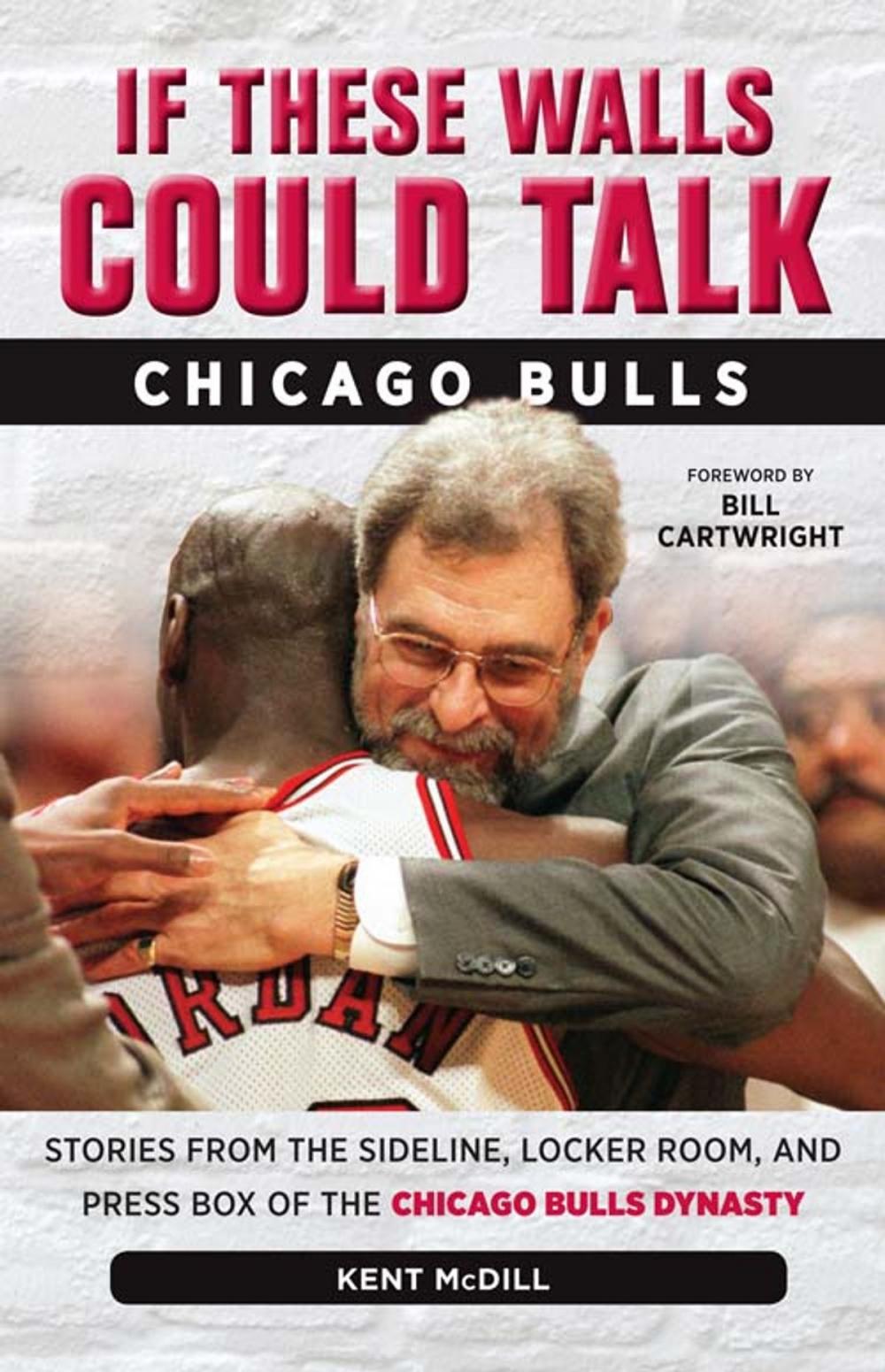 Big bigCover of If These Walls Could Talk: Chicago Bulls