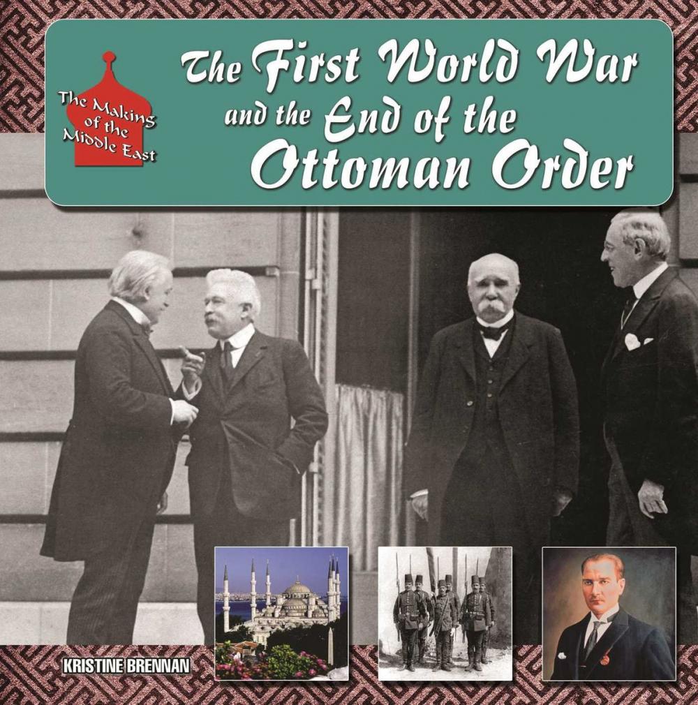 Big bigCover of The First World War and the End of the Ottoman Order