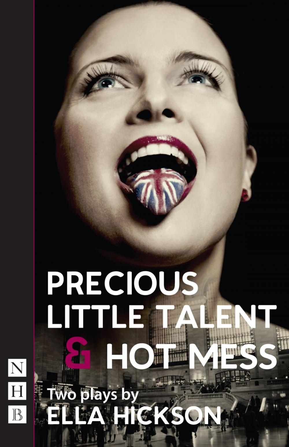 Big bigCover of Precious Little Talent & Hot Mess (NHB Modern Plays)