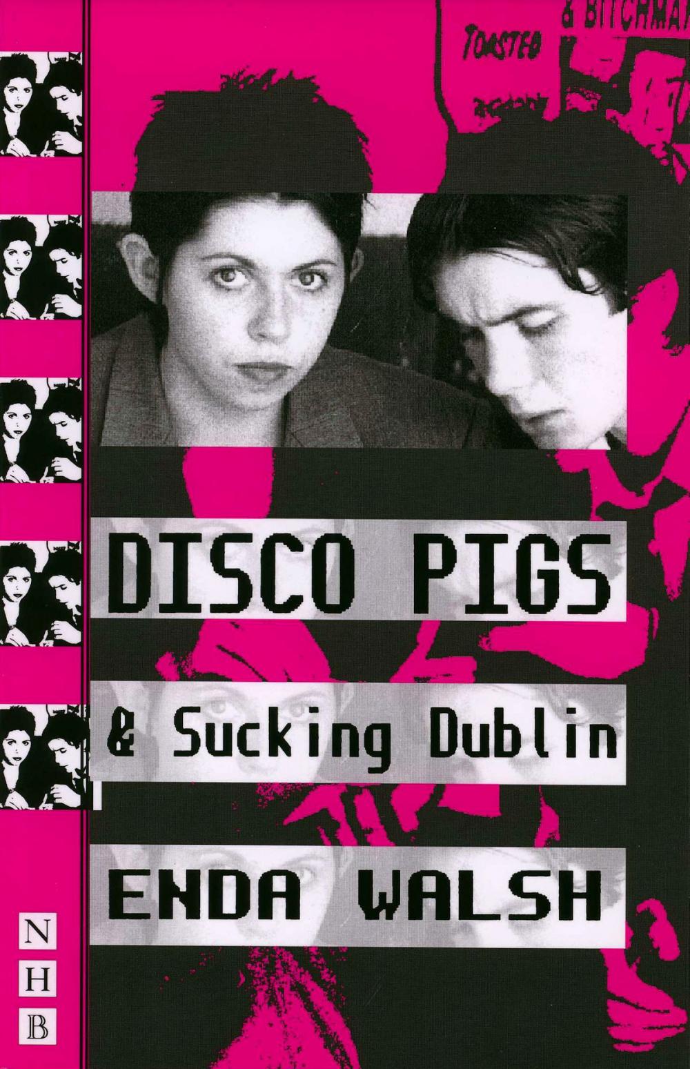 Big bigCover of Disco Pigs & Sucking Dublin (NHB Modern Plays)