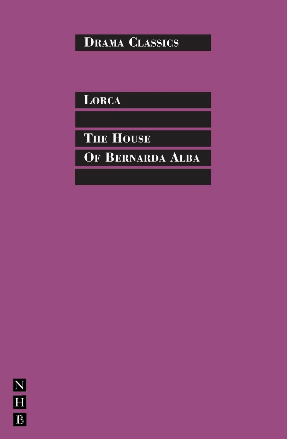 Big bigCover of The House of Bernada Alba: Full Text and Introduction (NHB Drama Classics)