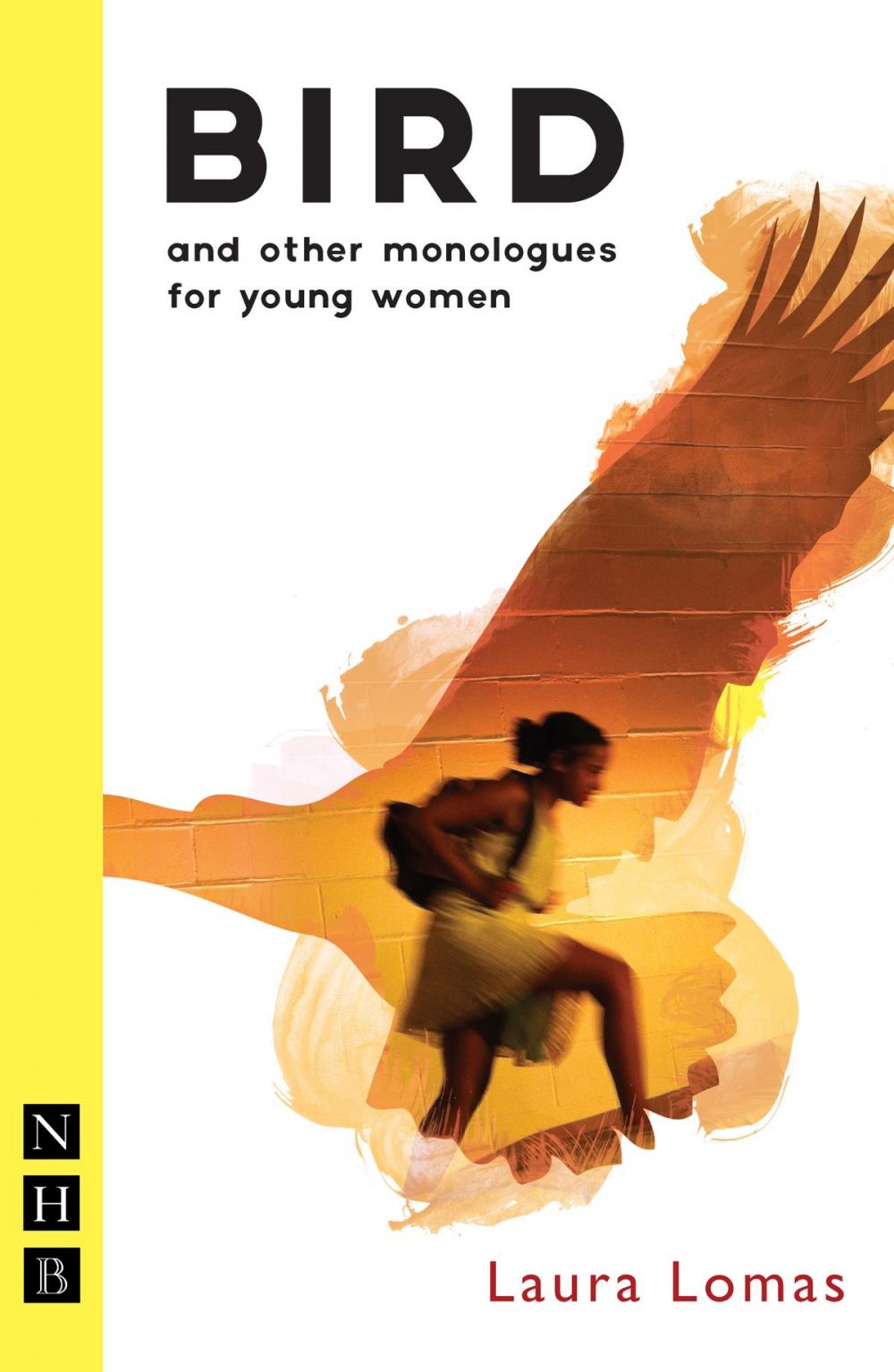 Big bigCover of Bird and other monologues for young women (NHB Modern Plays)