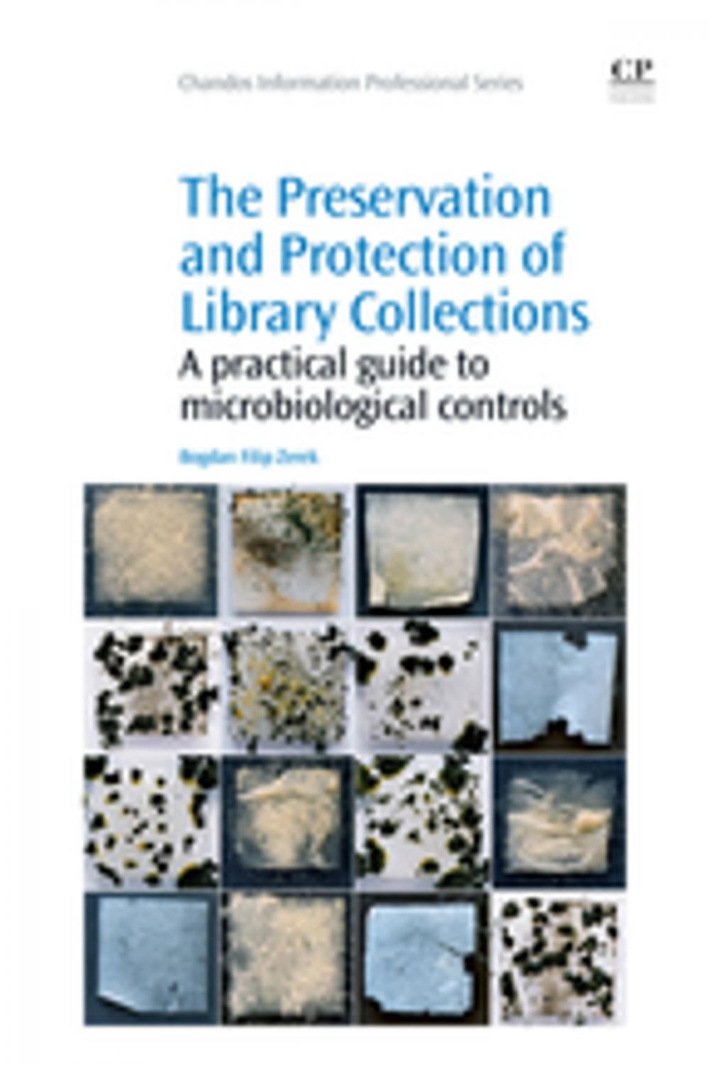 Big bigCover of The Preservation and Protection of Library Collections