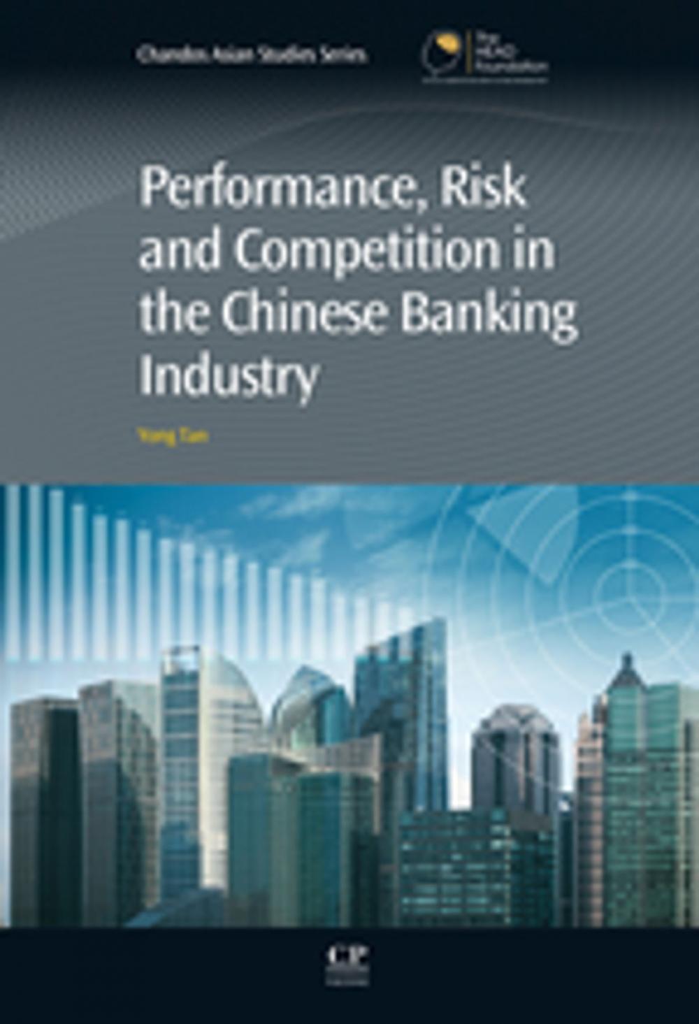 Big bigCover of Performance, Risk and Competition in the Chinese Banking Industry