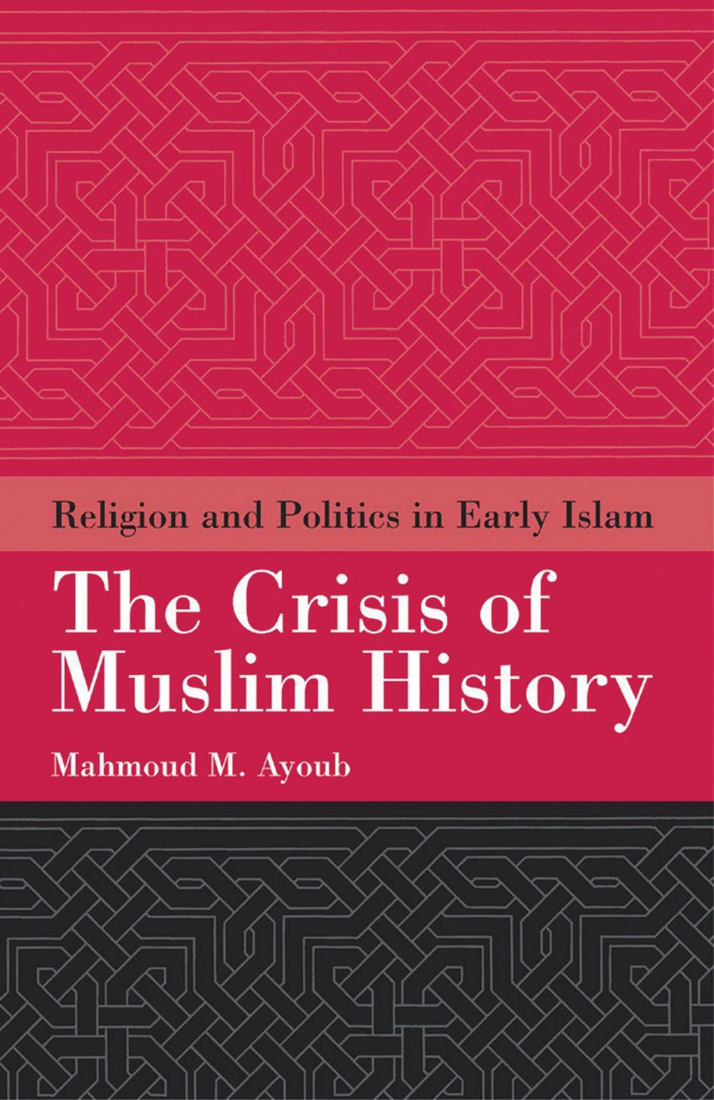 Big bigCover of The Crisis of Muslim History