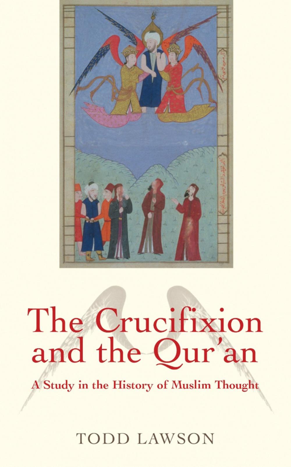 Big bigCover of The Crucifixion and the Qur'an