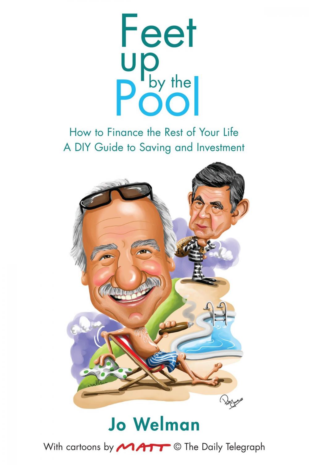 Big bigCover of Feet Up by the Pool - How to Finance the Rest of Your Life