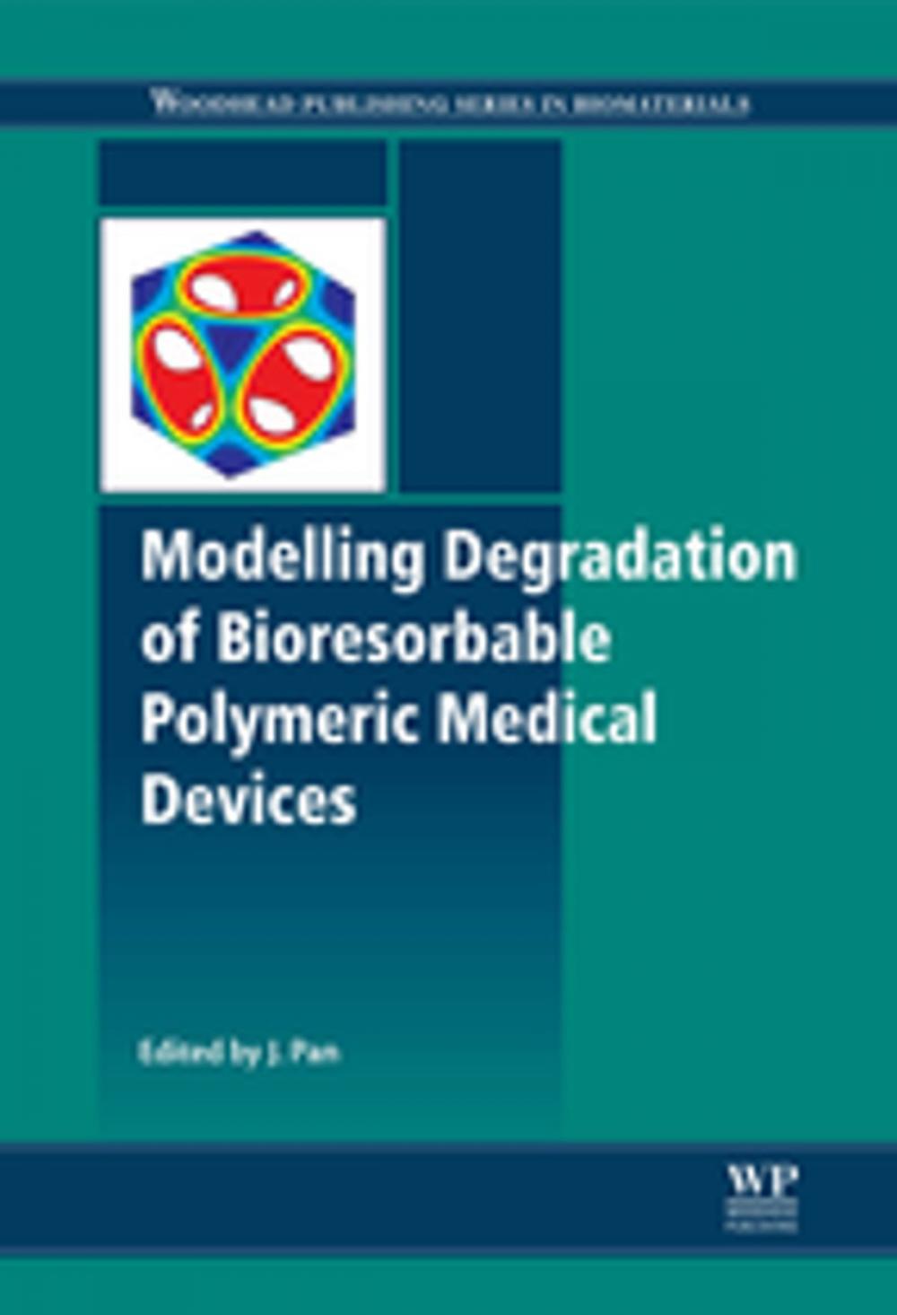 Big bigCover of Modelling Degradation of Bioresorbable Polymeric Medical Devices