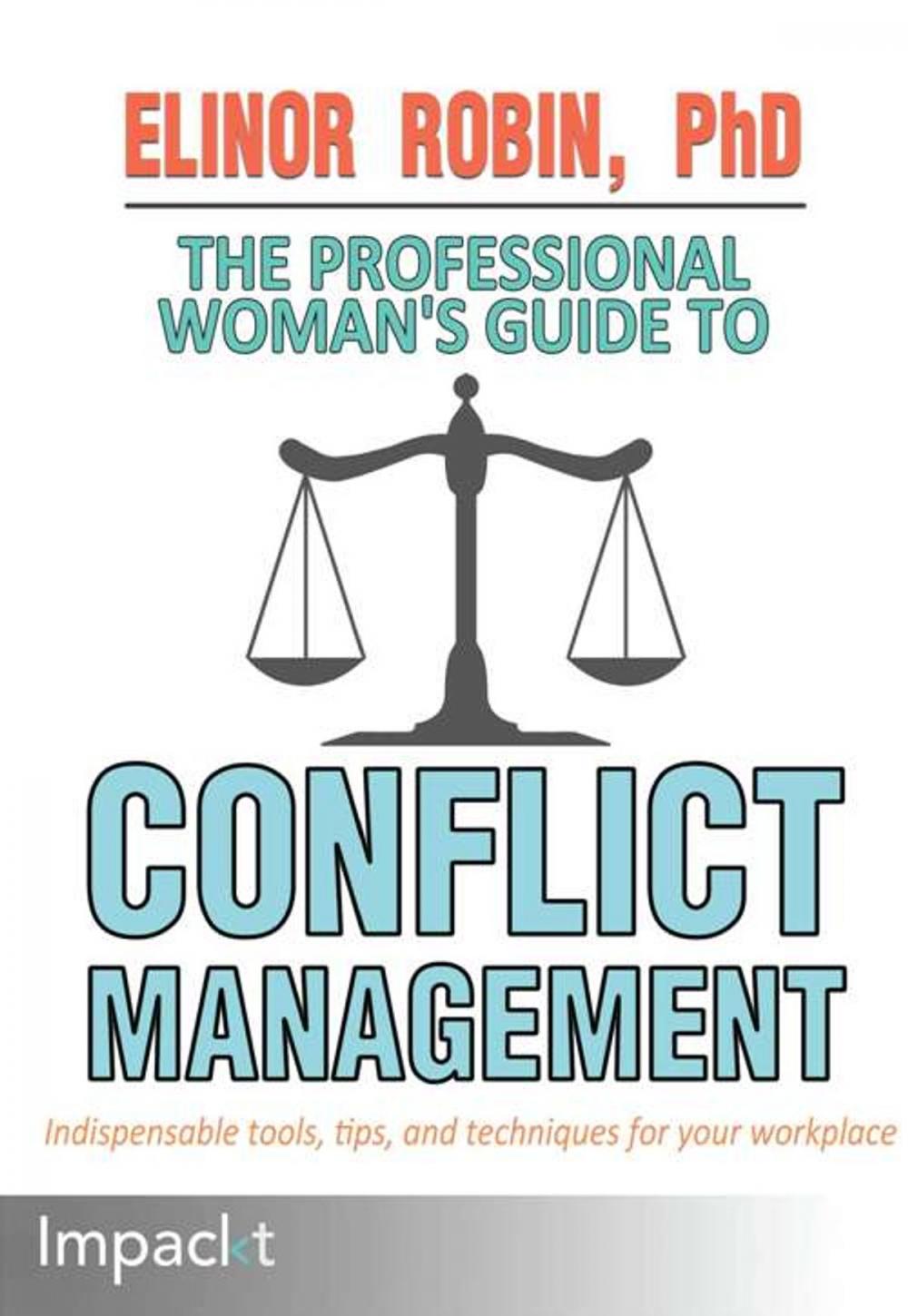 Big bigCover of The Professional Woman's Guide to Conflict Management