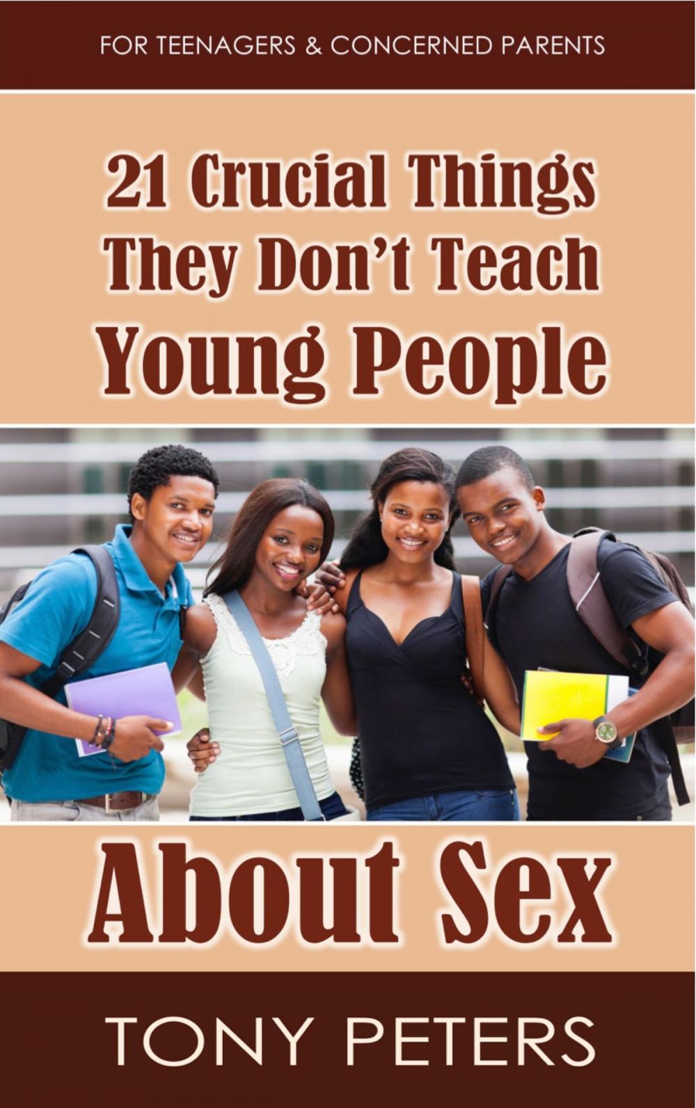 Big bigCover of 21 Crucial Things They Don’t Teach Young People About Sex