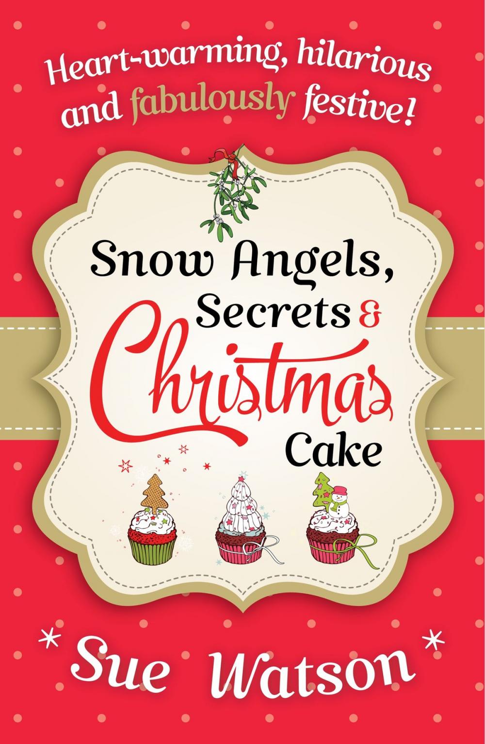 Big bigCover of Snow Angels, Secrets and Christmas Cake