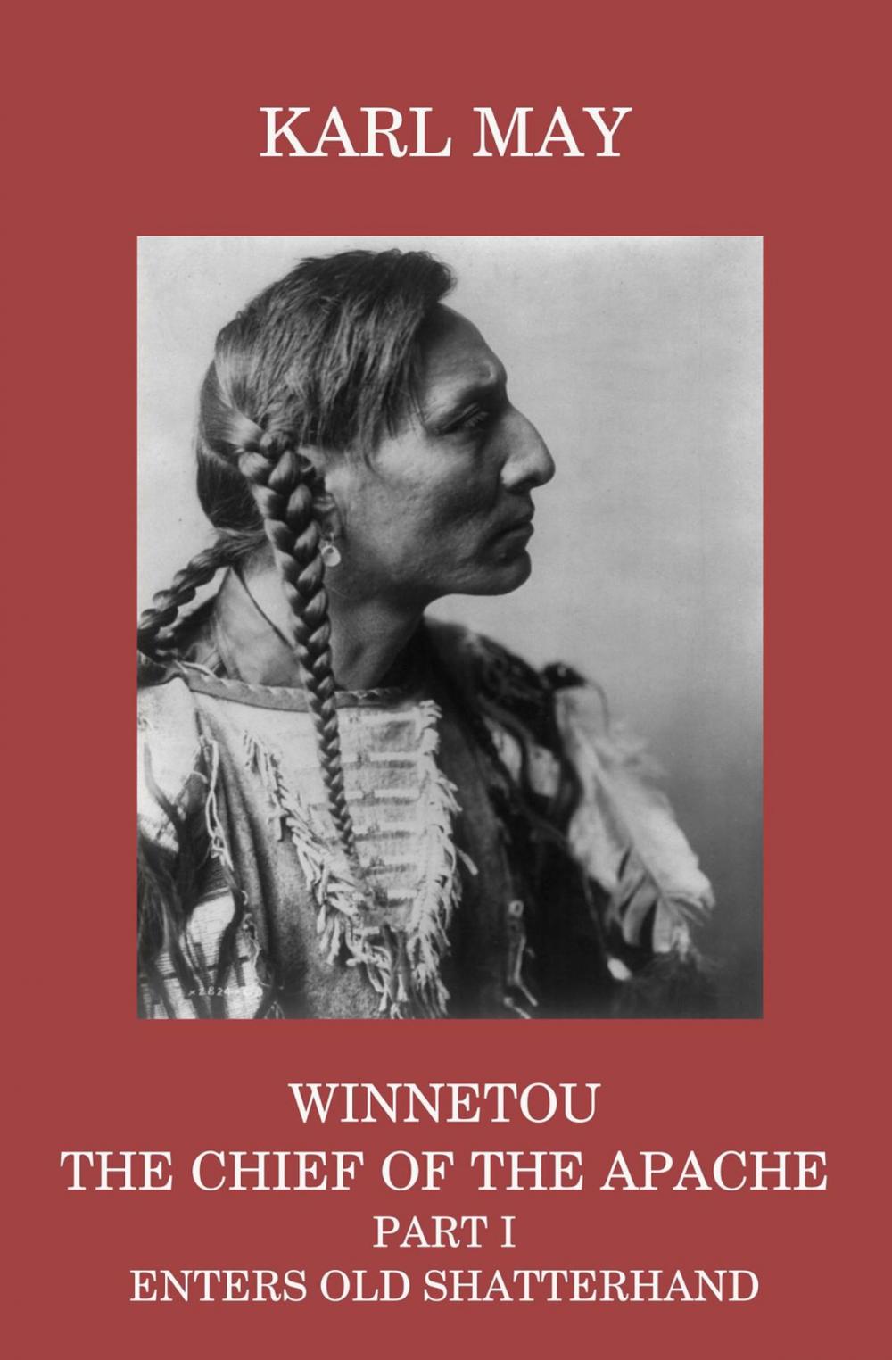 Big bigCover of Winnetou, the Chief of the Apache, Part I, Enters Old Shatterhand