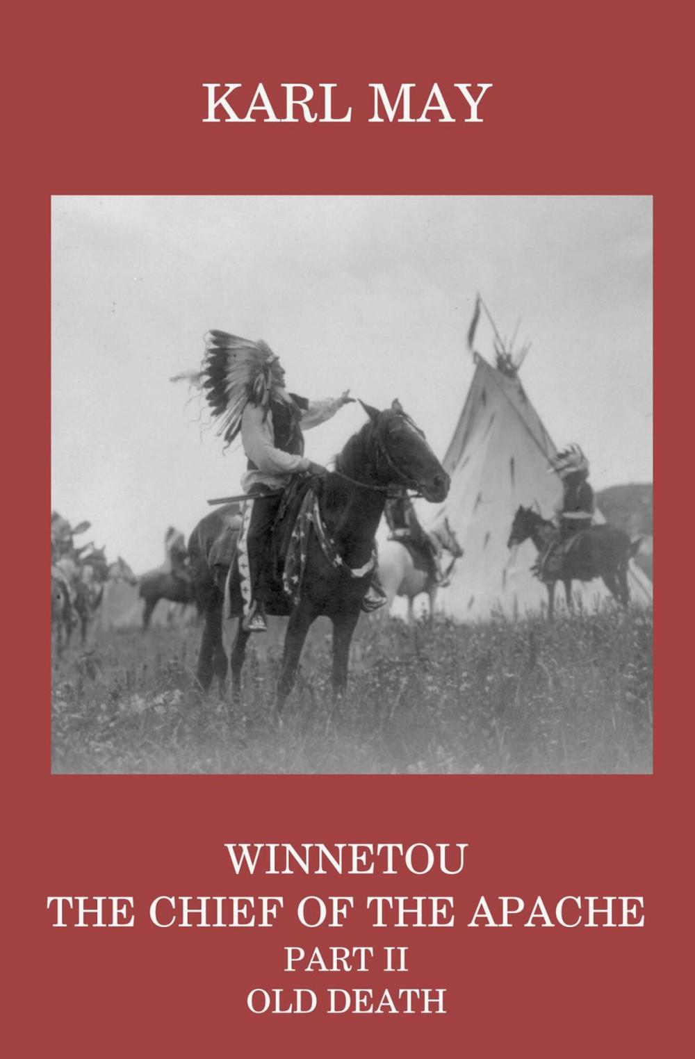 Big bigCover of Winnetou, the Chief of the Apache, Part II, Old Death