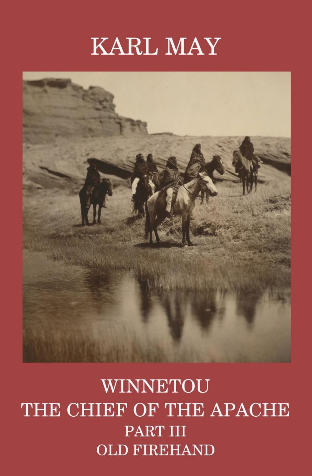 Big bigCover of Winnetou, the Chief of the Apache, Part III, Old Firehand