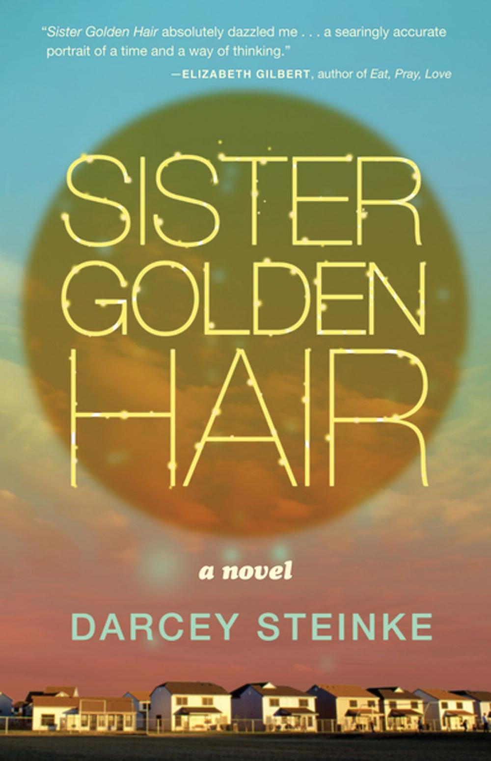 Big bigCover of Sister Golden Hair: A Novel